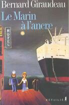 Couverture du livre « Le marin à l'ancre » de Bernard Giraudeau aux éditions Metailie