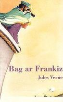 Couverture du livre « Bag ar frankiz » de Jules Verne et Anne Salaun aux éditions An Here