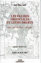 Couverture du livre « Les églises orientales et leurs droits » de Elias-Said Said aux éditions Cariscript