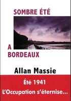 Couverture du livre « Sombre été à Bordeaux » de Allan Massie aux éditions Fallois