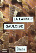 Couverture du livre « La langue gauloise » de Pierre-Yves Lambert aux éditions Errance