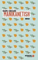 Couverture du livre « Manikanetish » de Naomi Fontaine aux éditions Memoire D'encrier