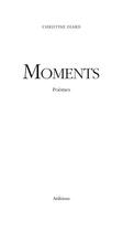 Couverture du livre « Moments » de Christine Diard aux éditions A Editions