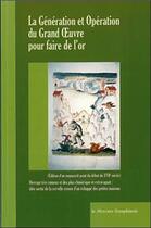 Couverture du livre « La génération et opération du grand oeuvre pour faire de l'or » de Adepte aux éditions Mercure Dauphinois