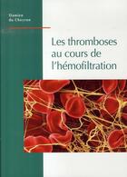 Couverture du livre « Les thromboses au cours de l'hémo-infiltration » de Damien Du Cheyron aux éditions Phase 5