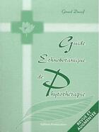 Couverture du livre « Guide ethnobotanique de phytothérapie (2e édition) » de Gerard Ducerf aux éditions Promonature