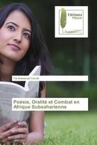 Couverture du livre « Poesie, Oralite et Combat en Afrique Subsaharienne » de Tié Bi aux éditions Muse