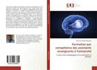 Couverture du livre « Formation par competence des assistants enseignants a l'universite - la plus-value pedagogique d'une » de Munyemo Spartacus aux éditions Editions Universitaires Europeennes