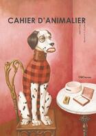 Couverture du livre « Cahier d'animalier » de Anton Fortes aux éditions Oqo