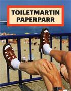 Couverture du livre « Toiletmartin paperparr » de Martin Parr aux éditions Damiani