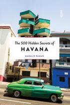 Couverture du livre « The 500 hidden secrets of havana » de  aux éditions Luster