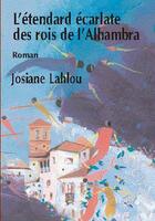 Couverture du livre « L'étendard écarlate des rois de l'Alhambra » de Josiane Lahlou aux éditions Marsam