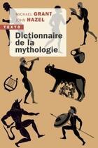 Couverture du livre « Dictionnaire de la mythologie » de Michael Grant et John Hazel aux éditions Tallandier