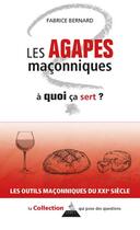 Couverture du livre « Les agapes maçonniques, à quoi ça sert ? » de Fabrice Bernard aux éditions Dervy