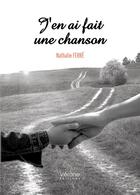 Couverture du livre « J'en ai fait une chanson » de Nathalie Ferre aux éditions Verone