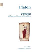 Couverture du livre « Phédon : Dialogue sur l'immortalité de l'âme » de Platon aux éditions Paleo