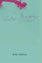 Couverture du livre « Winter Bayou » de Sullivan Kelly aux éditions Lilliput Press Digital