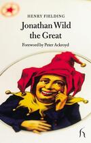 Couverture du livre « Jonathan Wild the Great » de Henry Fielding aux éditions Hesperus Press
