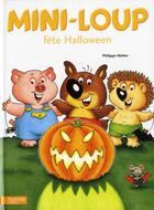 Couverture du livre « Mini-Loup fête Halloween » de Philippe Matter aux éditions Hachette Enfants