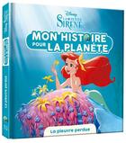 Couverture du livre « Mon histoire pour la planète : la Petite Sirène : la pieuvre perdue » de Disney aux éditions Disney Hachette