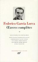 Couverture du livre « Oeuvres complètes Tome 2 » de Federico Garcia Lorca aux éditions Gallimard