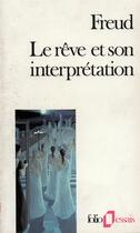 Couverture du livre « Le reve et son interpretation » de Sigmund Freud aux éditions Gallimard