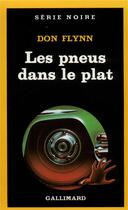 Couverture du livre « Les pneus dans le plat » de Don Flynn aux éditions Gallimard