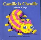 Couverture du livre « Camille la chenille » de Antoon Krings aux éditions Gallimard Jeunesse Giboulees