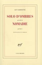 Couverture du livre « Solo d'ombres/Nomadie » de Guy Goffette aux éditions Gallimard
