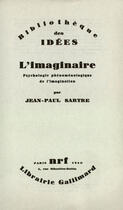 Couverture du livre « L'imaginaire ; psychologie phénoménologique de l'imagination » de Jean-Paul Sartre aux éditions Gallimard (patrimoine Numerise)