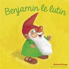 Couverture du livre « Benjamin le lutin » de Antoon Krings aux éditions Gallimard Jeunesse Giboulees