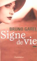 Couverture du livre « Signe de vie » de Bruno Garel aux éditions Flammarion