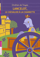 Couverture du livre « Lancelot, le chevalier a la charette » de Chretien De Troyes aux éditions Flammarion Jeunesse