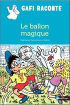 Couverture du livre « Le ballon magique » de Stephane Descornes et Merel aux éditions Nathan