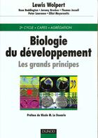 Couverture du livre « Biologie du developpement ; les grands principes » de Lewis Wolpert aux éditions Dunod