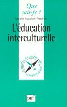 Couverture du livre « Education interculturelle (l') » de Abdallah-Pretceille aux éditions Que Sais-je ?