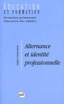 Couverture du livre « Alternance et identité professionnelle » de Valerie Cohen-Scali aux éditions Puf