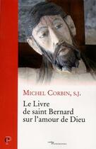 Couverture du livre « Le livre de saint Bernard sur l'amour de Dieu » de Michel Corbin aux éditions Cerf