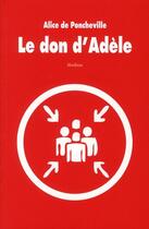 Couverture du livre « Le don d'Adèle » de Alice De Poncheville aux éditions Ecole Des Loisirs