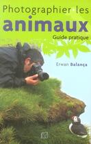 Couverture du livre « Photographier les animaux » de Balanca E aux éditions Vm