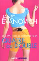 Couverture du livre « Quatre Ou Double » de Janet Evanovich aux éditions Payot