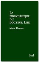 Couverture du livre « La bibliothèque du docteur Lise » de Thomas Mona aux éditions Stock