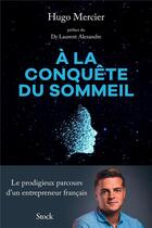 Couverture du livre « À la conquête du sommeil » de Hugo Mercier aux éditions Stock