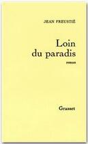 Couverture du livre « Loin du paradis » de Jean Freustie aux éditions Grasset