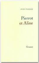 Couverture du livre « Pierrot et Aline » de Jean Ferniot aux éditions Grasset Et Fasquelle