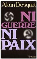 Couverture du livre « Ni guerre ni paix » de Alain Bosquet aux éditions Grasset