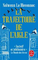 Couverture du livre « La trajectoire de l'aigle » de Nolwenn Le Blevennec aux éditions Le Livre De Poche