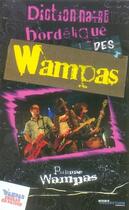 Couverture du livre « Dictionnaire bordélique des wampas » de Philippe Wampas aux éditions Hors Collection