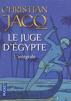 Couverture du livre « Le juge d'egypte - l'integrale » de Christian Jacq aux éditions Pocket