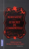 Couverture du livre « Le secret de l'immortelle Tome 1 » de Alma Katsu aux éditions Pocket